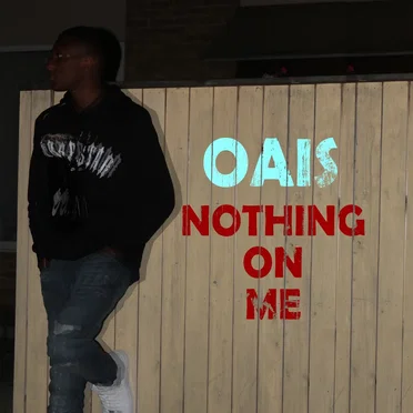 Nothing On Me by Oais - album cover
