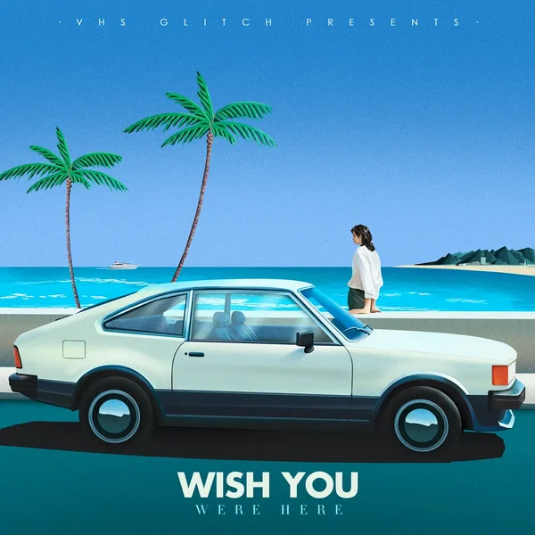Wish You Were Here