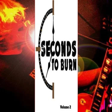 Seconds to Burn, Vol. 2