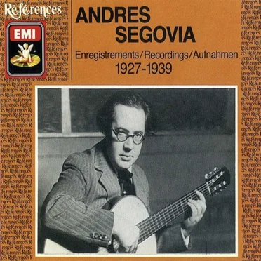 Andrés Segovia: 1927-1939 Recordings