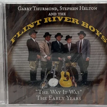 The Way It Was: The Early Years by Garry Thurmond, Stephen Helton & The Flint River Boys - album cover