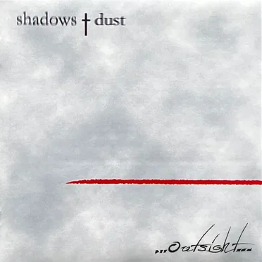 Shadows and Dust by Outsight - album cover