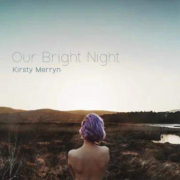 Our Bright Night by Kirsty Merryn - album cover
