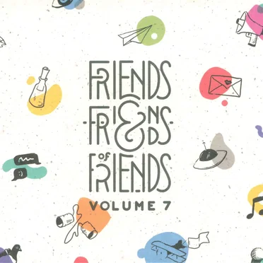 Friends and Friends of Friends, Vol. 7 by Various Artists - album cover