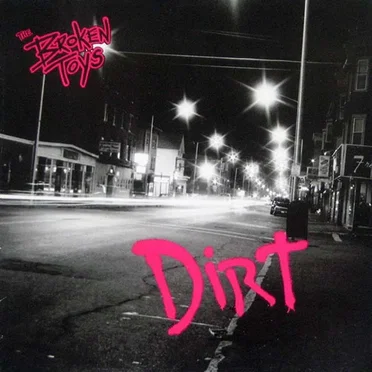 Dirt by The Broken Toys - album cover