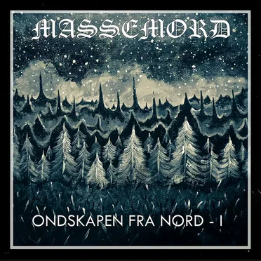 Ondskapen fra Nord - I: 1993-2007