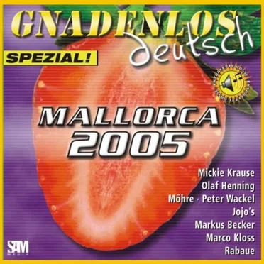 Gnadenlos deutsch Spezial: Mallorca 2005 by Various Artists - album cover
