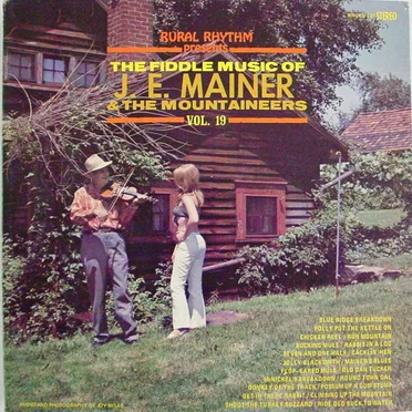 The Fiddle Music of J.E. Mainer & The Mountaineers: Vol. 19