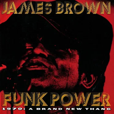 Funk Power 1970: A Brand New Thang