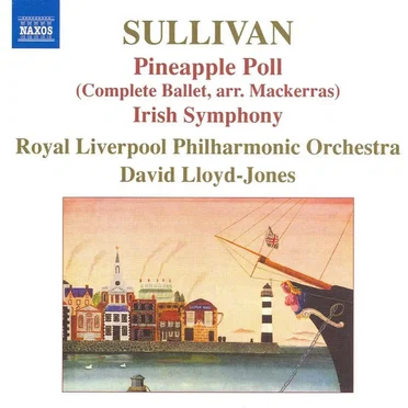Pineapple Poll (Complete Ballet, arr. Mackerras) / Irish Symphony