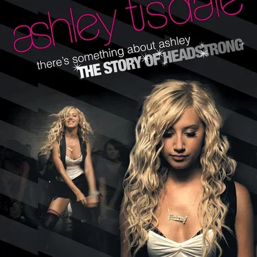 There’s Something About Ashley: The Story of Headstrong by Ashley Tisdale - album cover