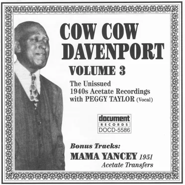 Cow Cow Davenport, Volume 3: The Unissued 1940s Acetate Recordings With Peggy Taylor (vocal)