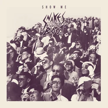 Show Me by Snakes in the Boot - album cover