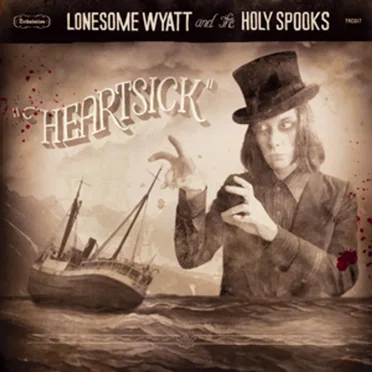 Heartsick by Lonesome Wyatt and the Holy Spooks - album cover