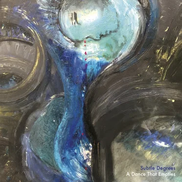 A Dance That Empties by Subtle Degrees - album cover