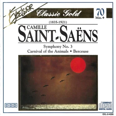 Camille Saint-Saëns – Symphony No. 3 - Carnival Of The Animals - Berceuse by Various Artists - album cover