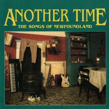 Another Time: The Songs of Newfoundland by Various Artists - album cover
