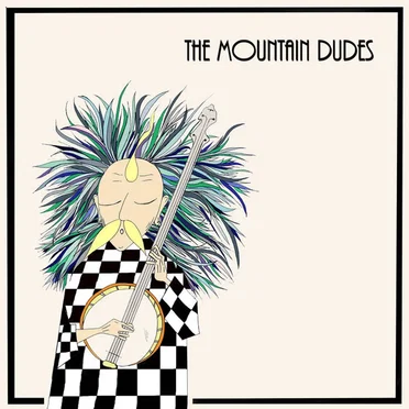 The Mountain Dudes by The Mountain Dudes - album cover