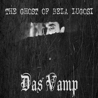 Das Vamp by The Ghost of Bela Lugosi - album cover