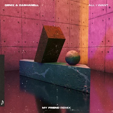All I Want (My Friend remix)