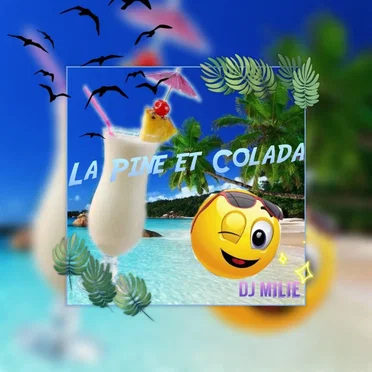 La Pine et Colada by DJ Milie - album cover