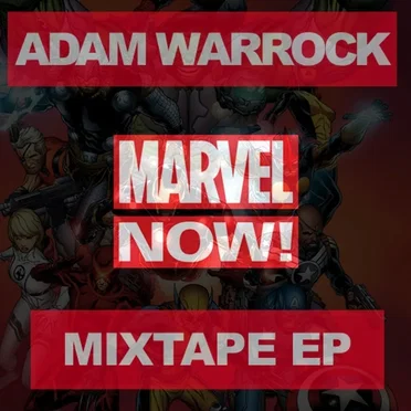 Marvel NOW! Mixtape EP by Adam WarRock - album cover