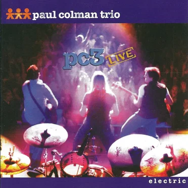 PC3 Live - Electric by Paul Colman Trio - album cover
