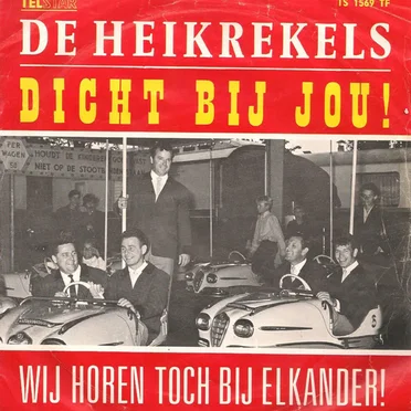 Dicht bij jou! / Wij horen toch bij elkander!