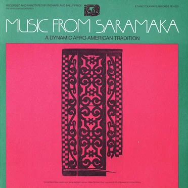 Music From Saramaka: A Dynamic Afro-American Tradition by Various Artists - album cover