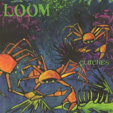 Clutches by Loom - album cover
