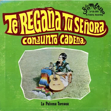 Te regaña tu señora by Conjunto Cadena - album cover