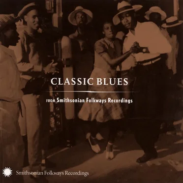 Classic Blues (From Smithsonian Folkways) by Various Artists - album cover
