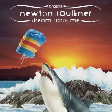 Dream Catch Me by Newton Faulkner - album cover