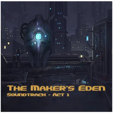 The Maker's Eden, Act 1