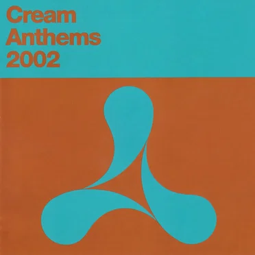 Cream Anthems 2002 by Various Artists - album cover