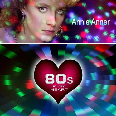 80s in My Heart by Annie Anner - album cover