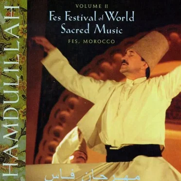 Hamdulillah, Volume II: Fes Festival of World Sacred Music by Various Artists - album cover