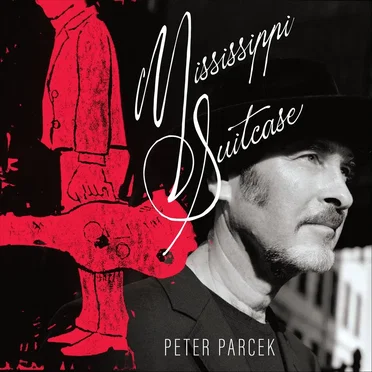 Mississippi Suitcase by Peter Parcek - album cover