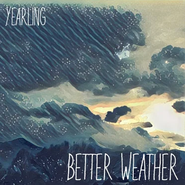 Better Weather by Yearling - album cover