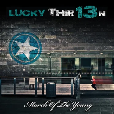 March of the Young by Lucky Thir13n - album cover