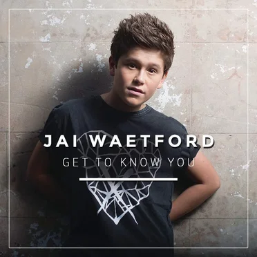 Get to Know You by Jai Waetford - album cover