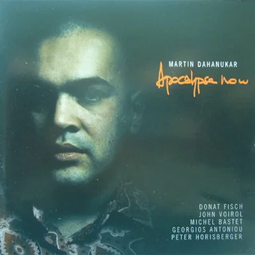 Apocalypse Now by Martin Dahanukar - album cover