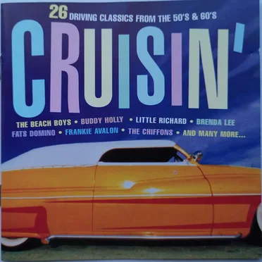 Cruisin’: 26 Driving Classics From the 50’s & 60’s by Various Artists - album cover