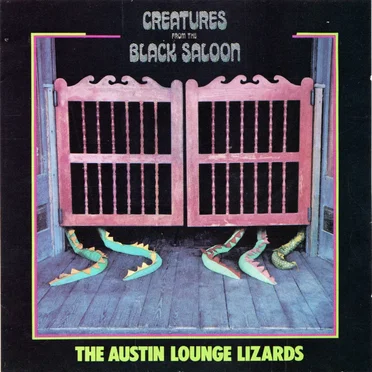 Creatures From the Black Saloon by Austin Lounge Lizards - album cover