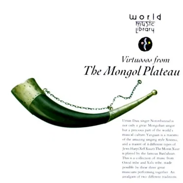Virtuosos From the Mongol Plateau