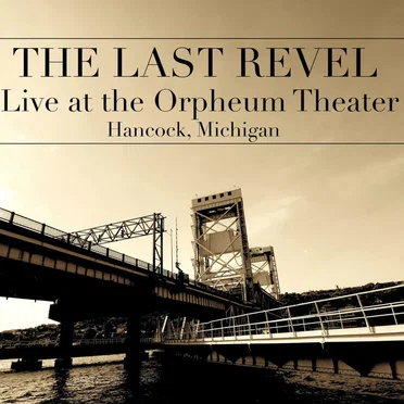Live at The Orpheum Theater: Hancock, Michigan