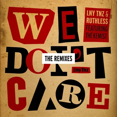 We Don’t Care (the remixes)