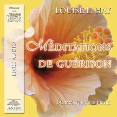 Méditations de Guérison - Surmonter ses Peurs by Louise L. Hay - album cover