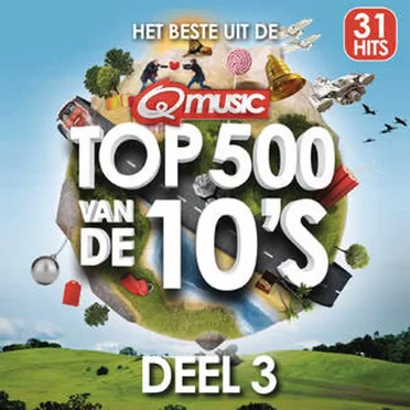 Q-music Top 500 van de 10’s - Deel 3 by Various Artists - album cover