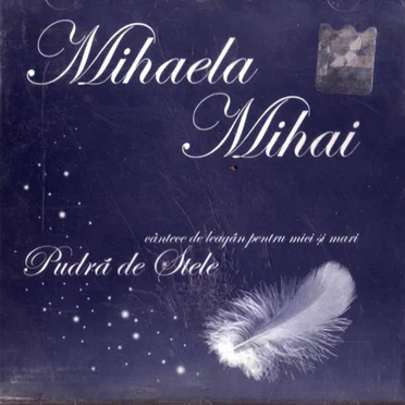 Pudră De Stele (Cântece De Leagăn Pentru Mici Și Mari)